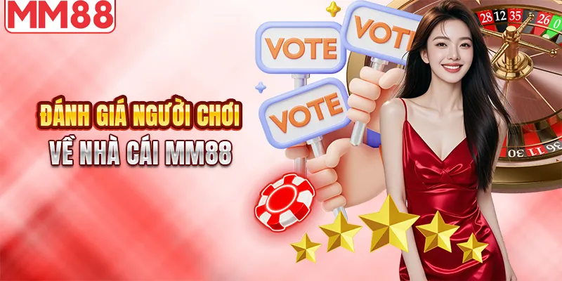 Đánh giá thực tế của người chơi về MM88